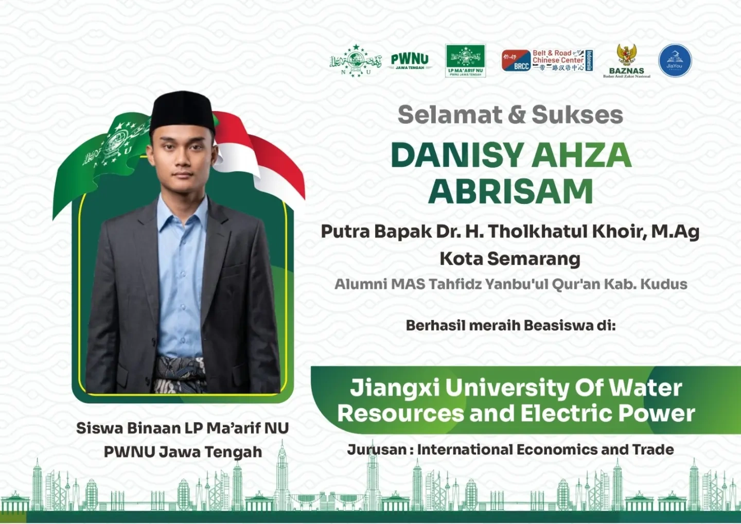 Danisy Ahza Abrisam, Jiangxi University of Water Resources and Electric Power Danisy Ahza Abrisam, alumni MAS Tahfidz Yanbu'ul Qur'an Kudus, penerima beasiswa di Jiangxi University of Water Resources and Electric Power